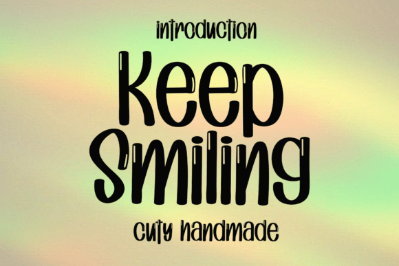 Keep Smiling: A Handwritten Font for Clear Campaigns
