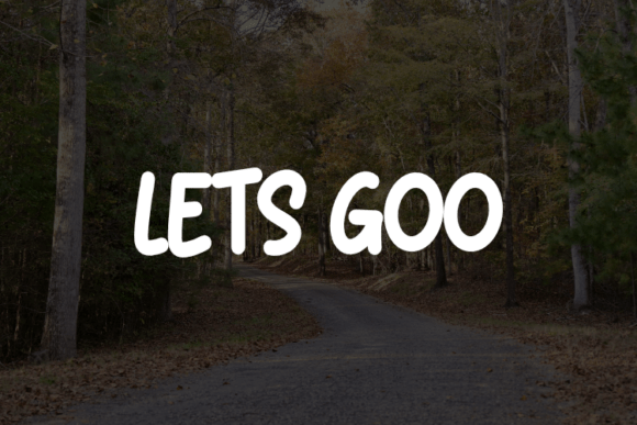 Lets Goo Font Review for Campaign Design