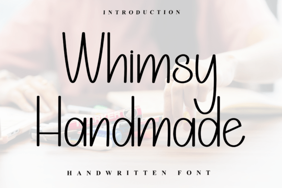 Whimsy Handmade: A Friendly Typeface for Branding